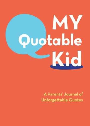 My Quotable Kid: A Parents' Journal of - Diary, by Chronicle Books - Very Good