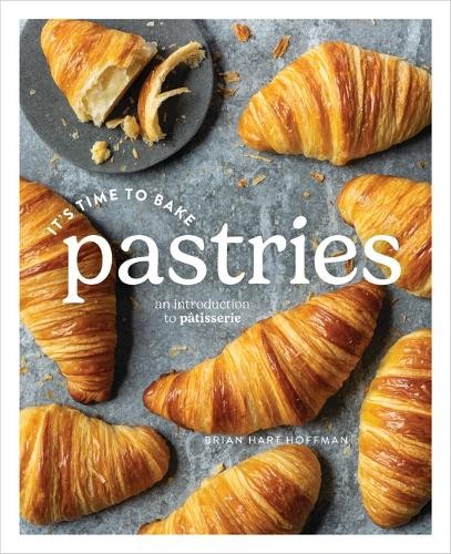 Brian Hart Hoffman It's Time to Bake Pastries (Hardback)Another great item from Rarewaves USA | Free delivery!