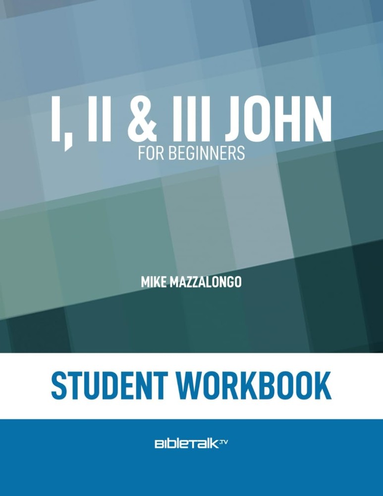 I, II & III John for Beginners – Student Workbook