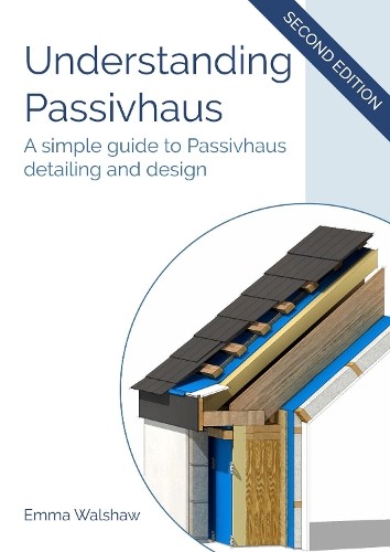 Emma Walshaw Understanding Passivhaus (Paperback)Another great item from Rarewaves USA | Free delivery!