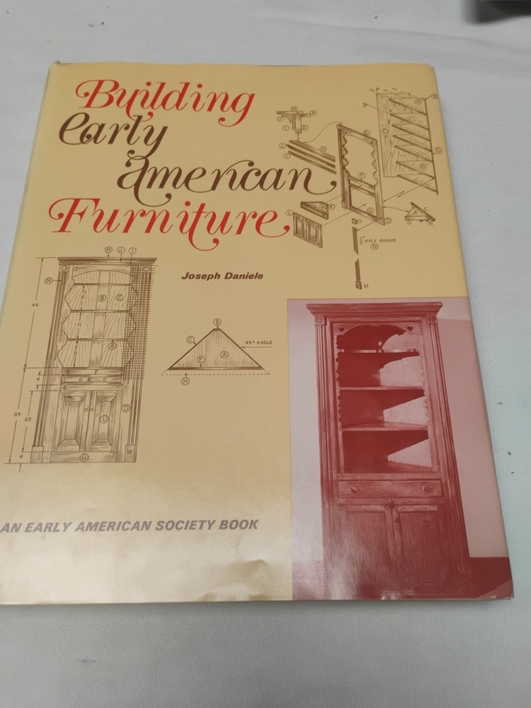 Building Early American Furniture by Joseph Daniele 1978 Hardcover Ex Library