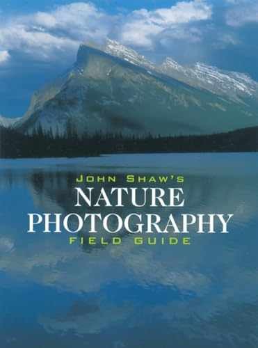John Shaw's Nature Photography Field - Paperback, by Shaw John - Very Good q