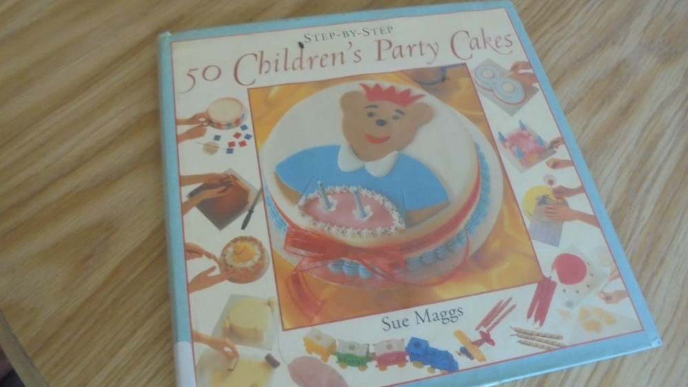 Step by Step Children's Party Cakes by Sue Maggs (1994, Hardcover