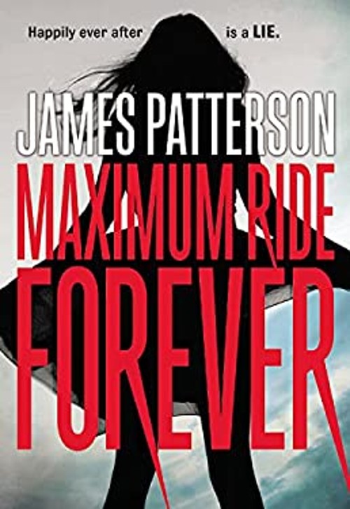 Maximum Ride Forever Hardcover James PattersonFree US Delivery | ISBN:0316256994