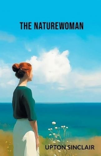 Upton Sinclair The Naturewoman (Edition1) (Paperback) (UK IMPORT)All Tariffs and Duties included - no additional charges