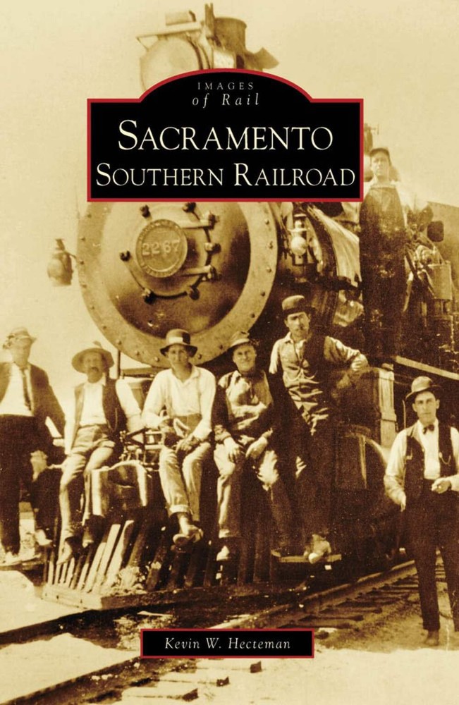 NEW Arcadia Publishing Sacramento Southern Railroad, CA 9780738569864 Images of