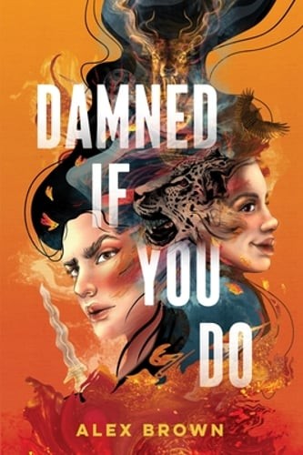 Damned If You Do by Alex Brown: New