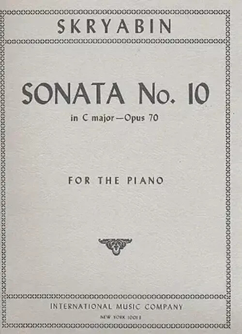 Skryabin Sonata No. 10 In C Major Opus 70 For The Piano Scriabin Music Book Imc