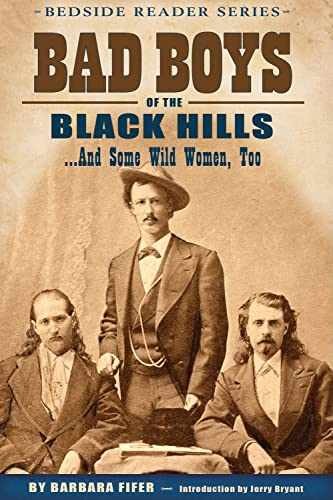 Bad Boys of the Black Hills... And - Paperback, by Barbara Fifer - Very Good q