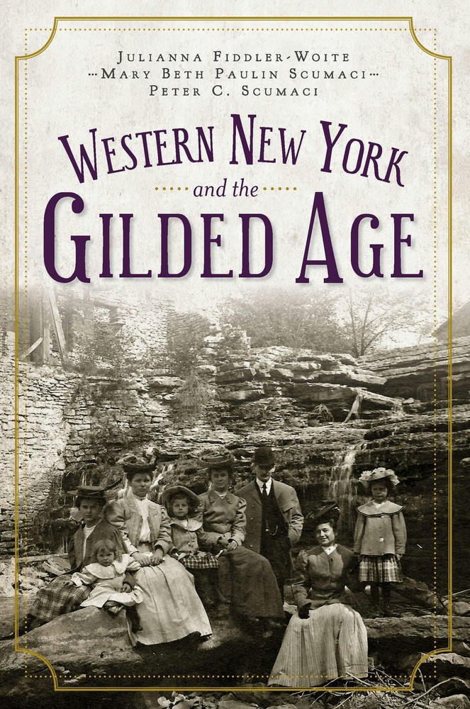 NEW The History Press Western New York and the Gilded Age, NY 9781596299825 Vint