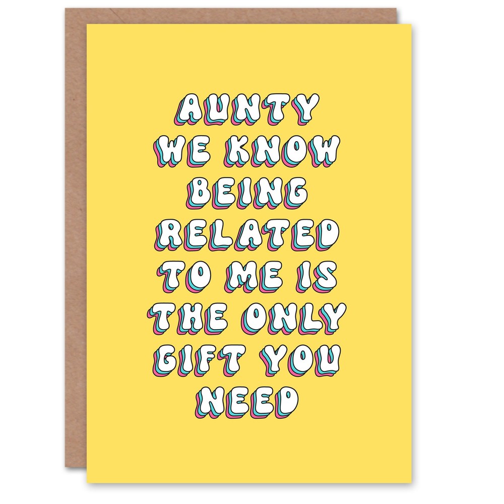 Greeting Card Aunty Related Only Gift You Need Funny Cheeky Birthday