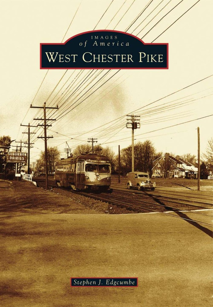 NEW Arcadia Publishing West Chester Pike, PA 9780738592442 Images of America Tra