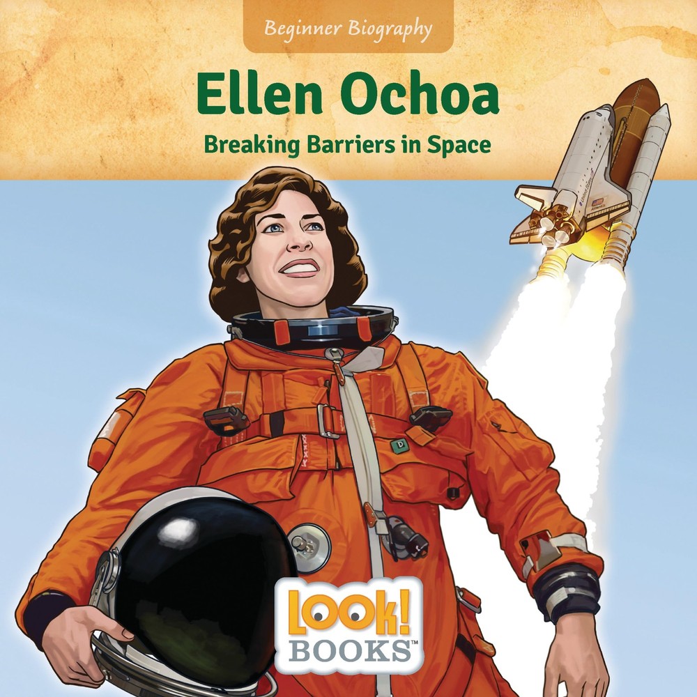 Ellen Ochoa: Breaking Barriers in Space (Beginner Biography (LOOK! Books ™))