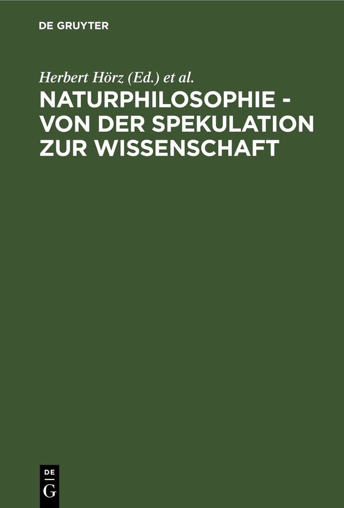 Naturphilosophie - Von Der Spekulation Zur Wissenschaft (Hardback)