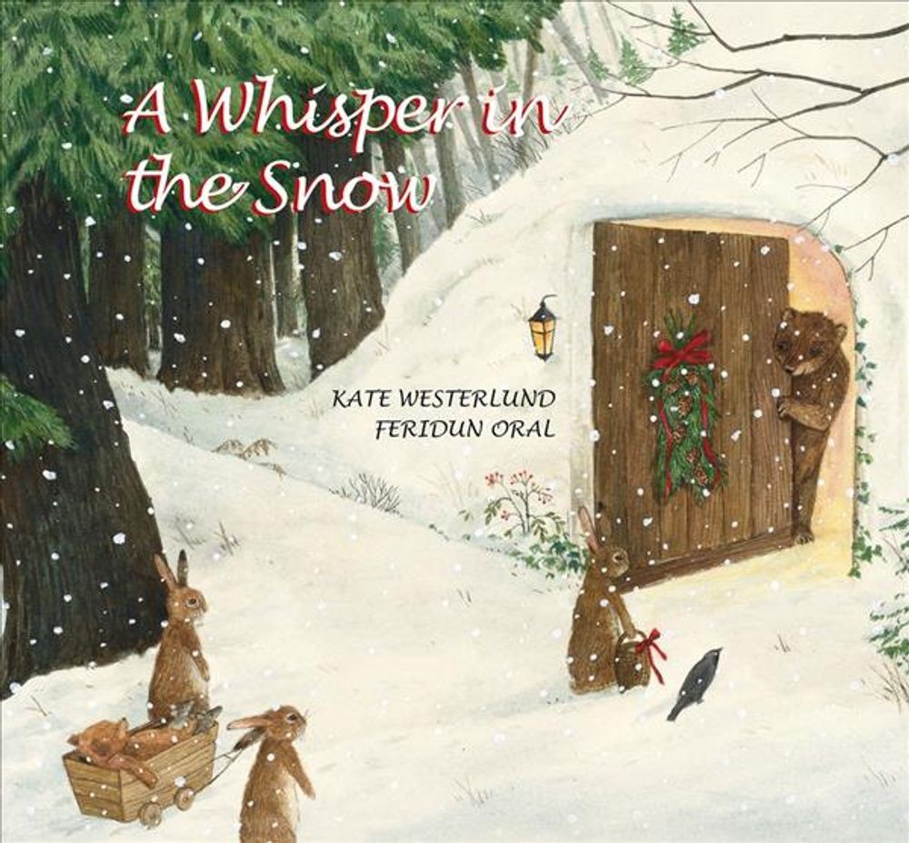 A Whisper In the Snow (An Endearing Holiday Story of Lost and Found) by K. Weste