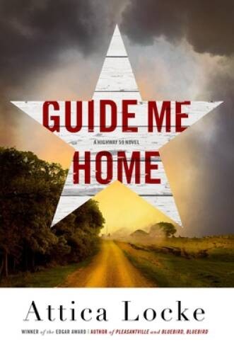 Guide Me Home (A Highway 59 Novel, 3) - Hardcover By Locke, Attica - VERY GOOD