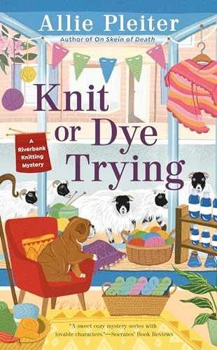 Knit or Dye Trying (A Riverbank - Paperback, by Pleiter Allie - Very Good