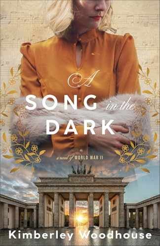 A Song in the Dark: - Paperback, by Kimberley Woodhouse - Very Good