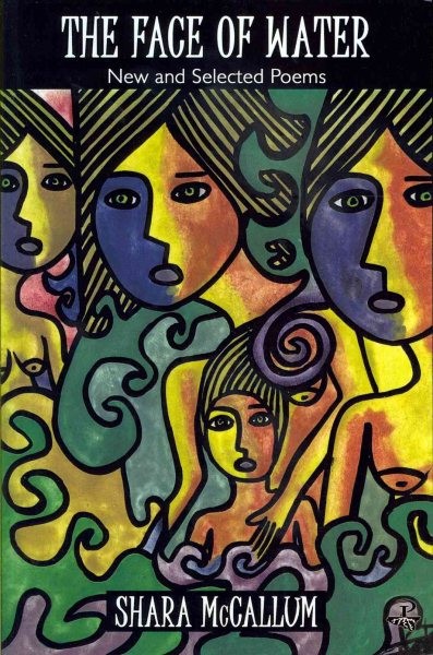Face of Water : New & Selected Poems, Paperback by McCallum, Shara, Like New ...