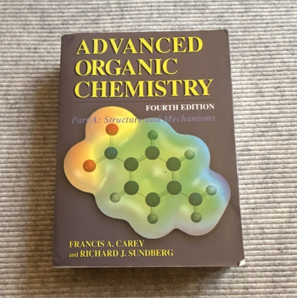 Advanced organic chemistry, fourth edition part a