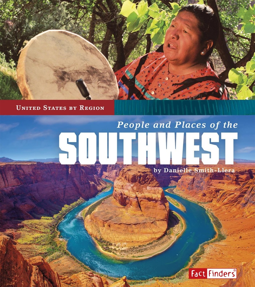 People and Places of the Southwest (United States by Region) by Smith-Llera