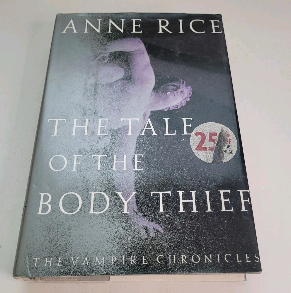 The Tale Of The Body Thief The Vampire Chronicles Anne Rice 1st Edition 1992 HC