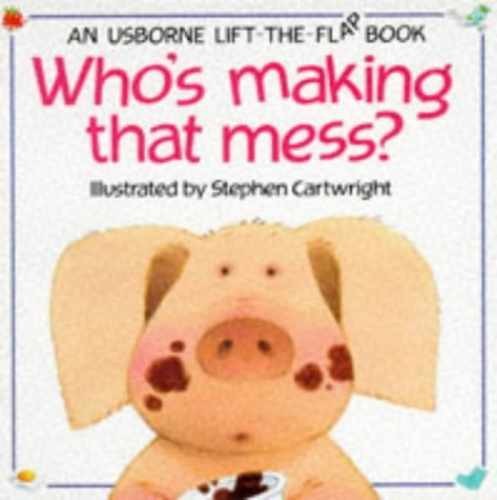 Who's Making That Mess? - Paperback, by Hawthorn Philip; Tyler - Acceptable r