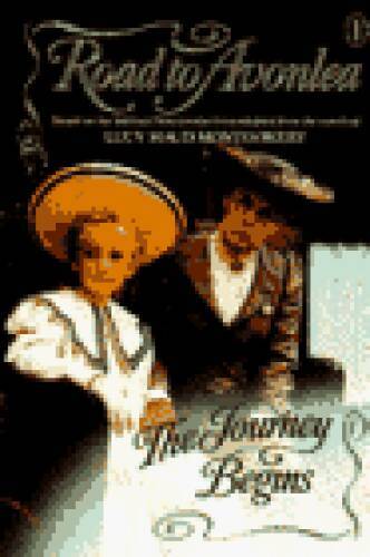 The Journey Begins (Road to Avonlea Series, Book 1) - Paperback - GOOD