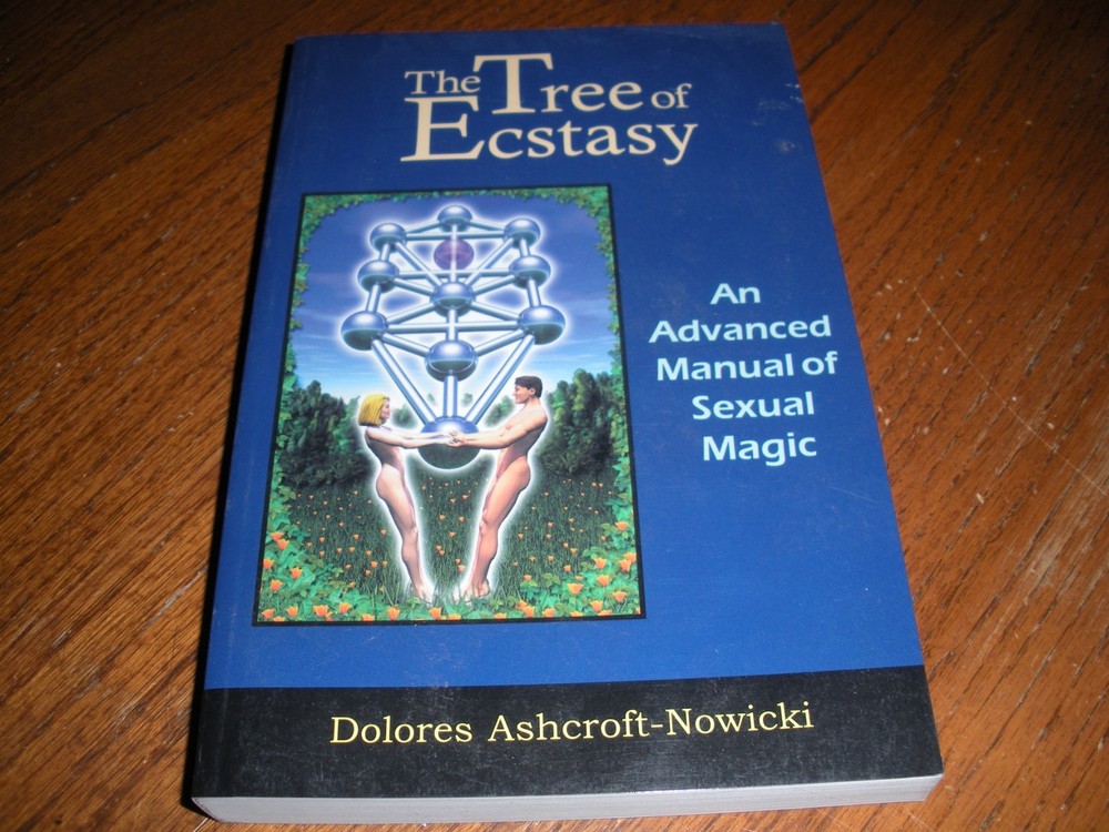 The Tree of Ecstasy by Dolores Ashcroft-Nowicki, 1999