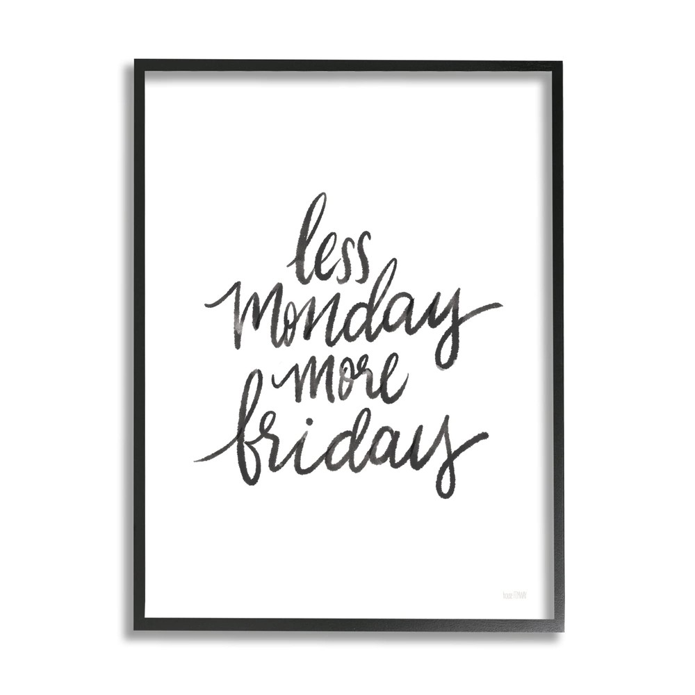 Less Monday More Friday Phrase Framed Wall Art, Design by House Fenway