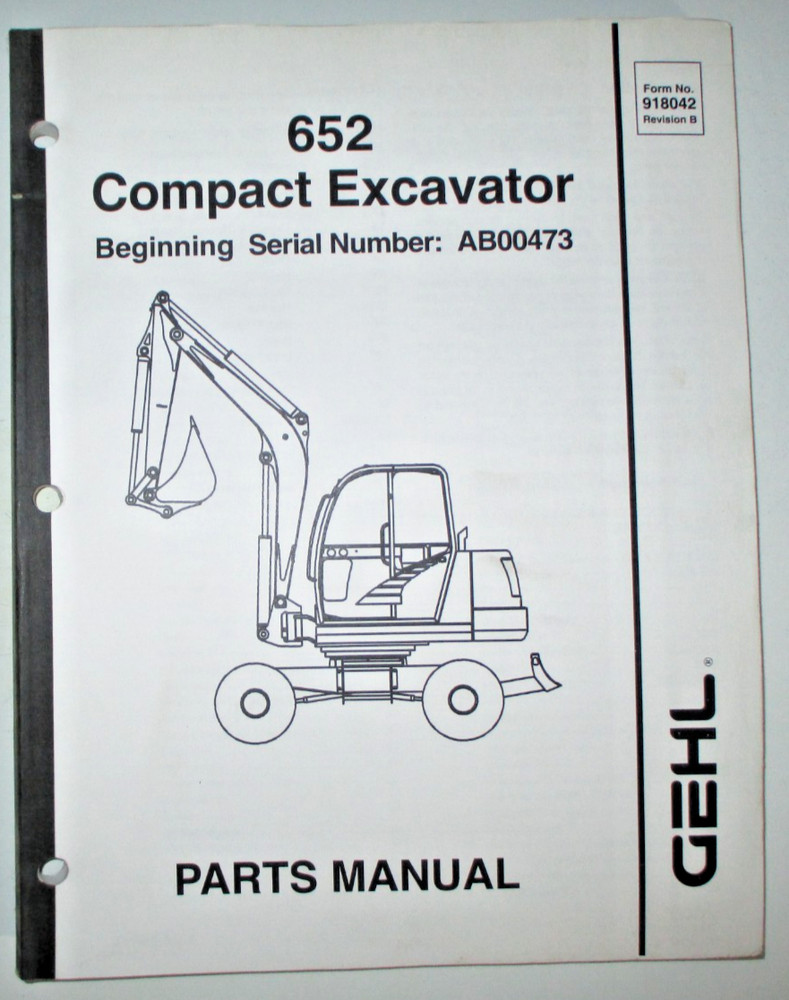 Gehl 652 Compact Excavator Parts Catalog Manual Book ORIGINAL (s/n AB00473 & up)