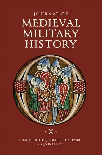 Clifford J. Rogers Journal of Medieval Military History (Hardback)