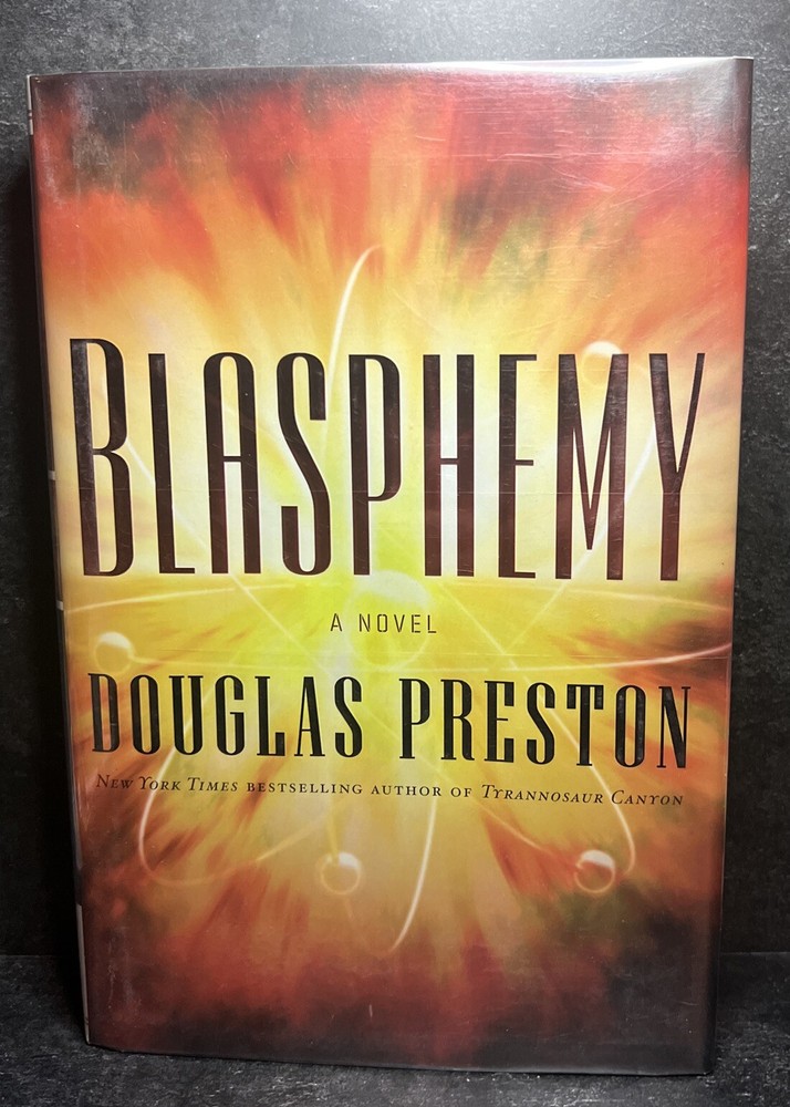 Blasphemy by Douglas Preston Signed First Printing First Edition HCDJ 2008 Nice