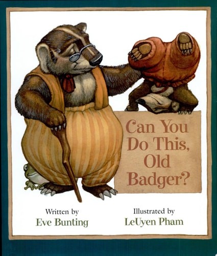 Can You Do This, Old Badger? (Badger Books) by Bunting, Eve, Acceptable Book