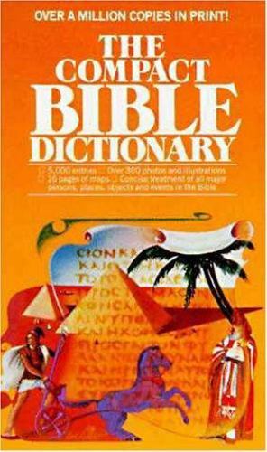 New Compact Bible Dictionary by T Alton Bryant: Zondervan Paperback