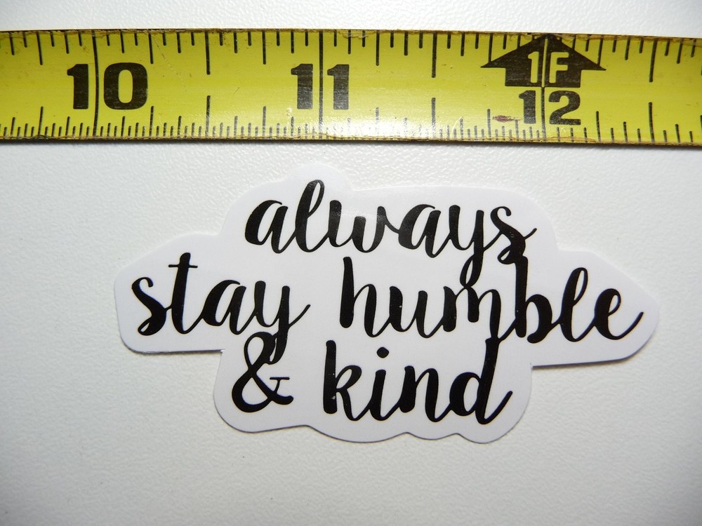 Humble and Kind Motivational Glossy Decal Sticker
