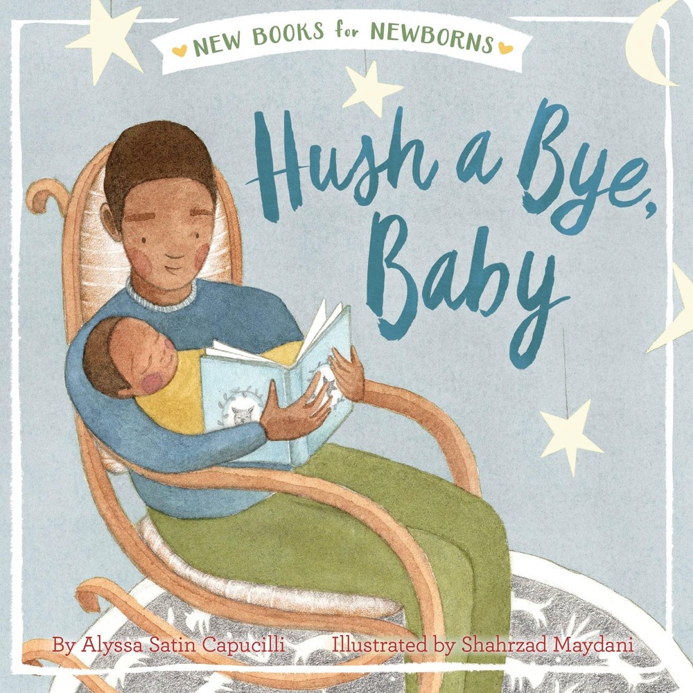 Hush a Bye, Baby (New Books for Newborns) by Capucilli