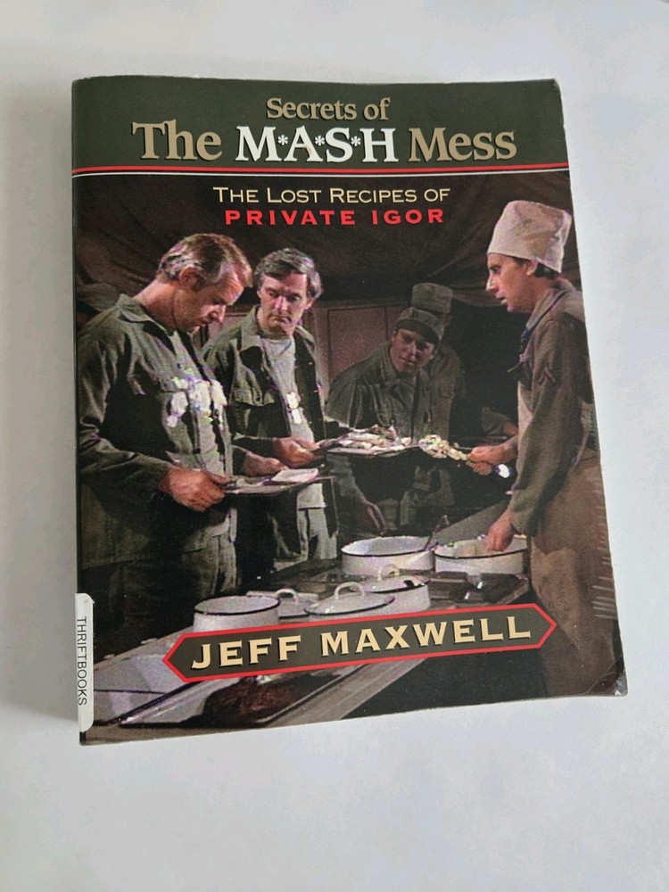 Secrets of the M*a*s*h Mess : Secrets of the M*a*S*H Mess by MAXWELL  Paperback)