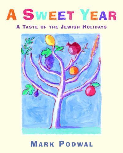 A Sweet Year: A Taste of the Jewish Holidays by