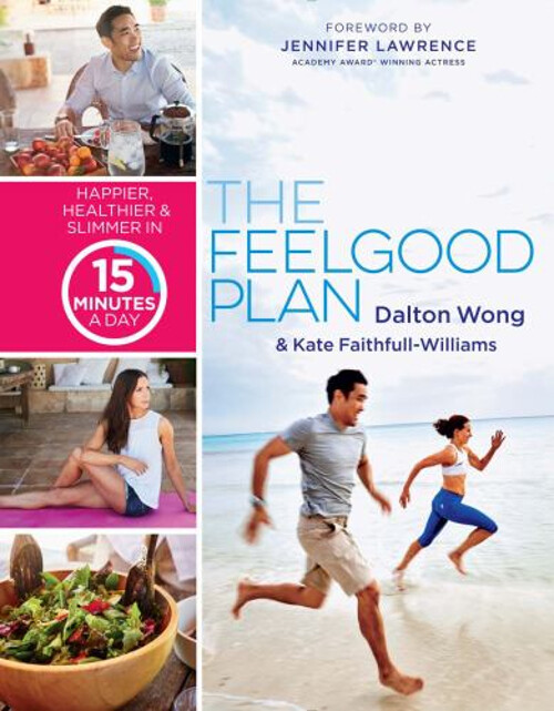The Feelgood Plan : Happier, Healthier and Slimmer in 15 Minutes