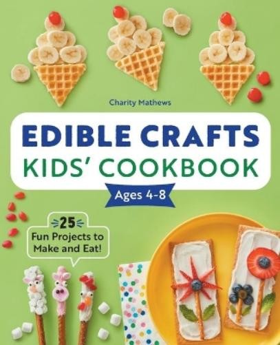Charity Mathews Edible Crafts Kids' Cookbook Ages 4-8 (Paperback)Another great item from Rarewaves USA | Free delivery!