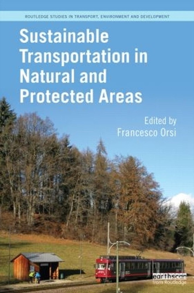 Sustainable Transportation in Natural and Protected Areas by Francesco Orsi (Eng