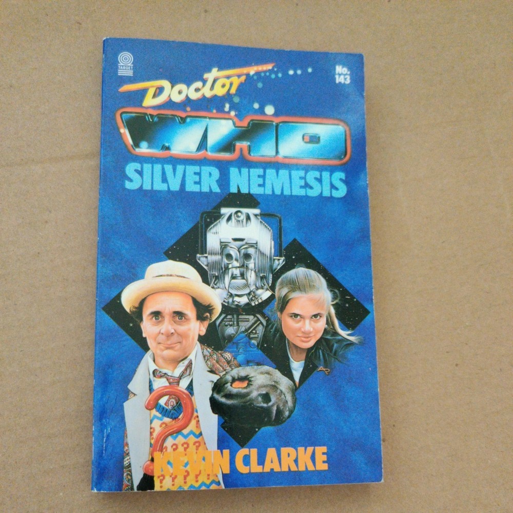 Dr. Who #143 Silver Nemesis By: Kevin Clarke, Target 1989