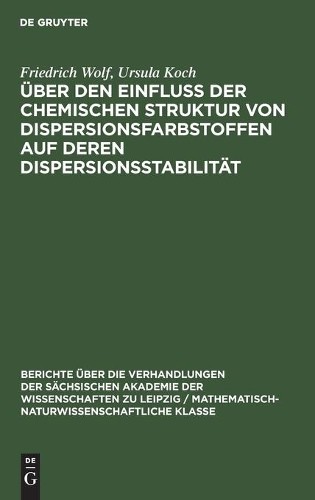 Friedrich Wolf  Über Den Einfluss Der Chemischen Struktur Von Dispers (Hardback)
