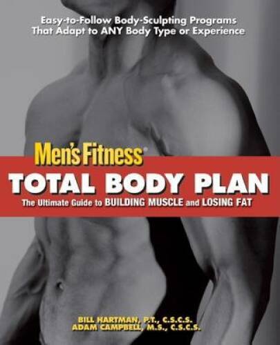 Total Body Plan: The Ultimate Guide to Building Muscle and Losing Fat - GOOD