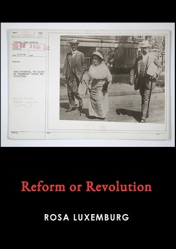 Rosa Luxemburg Reform or Revolution (Paperback)Another great item from Rarewaves USA | Free delivery!