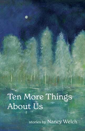Discover Insights with Nancy Welch’s Ten More Things about Us: Fresh Perspectives