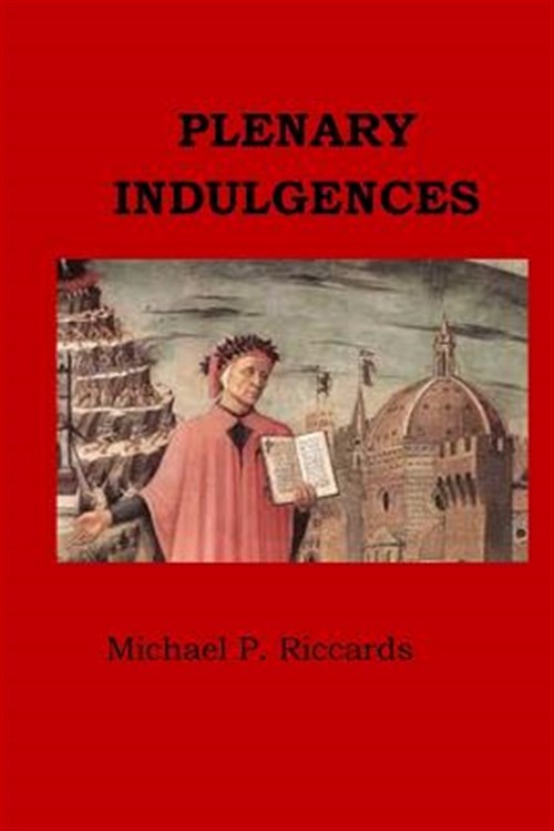 Plenary Indulgences, Paperback by Riccards, Michael P., Brand New, Free shipp...