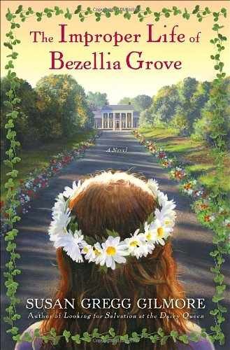 The Improper Life of Bezellia - Hardcover, by Gregg Gilmore Susan - Very Good u