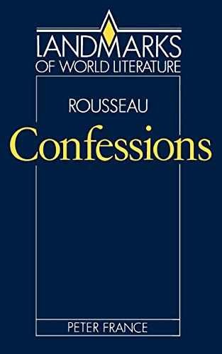 Rousseau: Confessions (Landmarks of - Paperback, by France Peter - Very Good